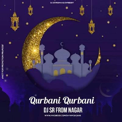Qurbani Qurbani - Dj SR Nagar